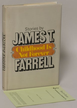 Item #169826 Childhood is Not Forever. James T. Farrell