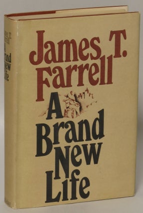 Item #169922 A Brand New Life. James T. Farrell