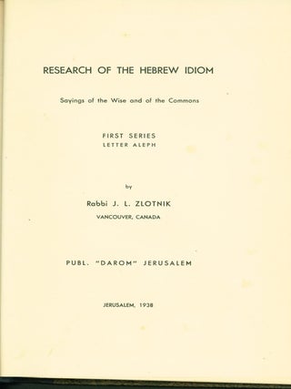 Research of the Hebrew Idiom: Sayings of the Wise and of the Commons. First Series, Letter Aleph