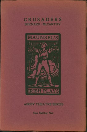 Item #172437 Crusaders: A Play in Two Acts. J. Bernard McCarthy