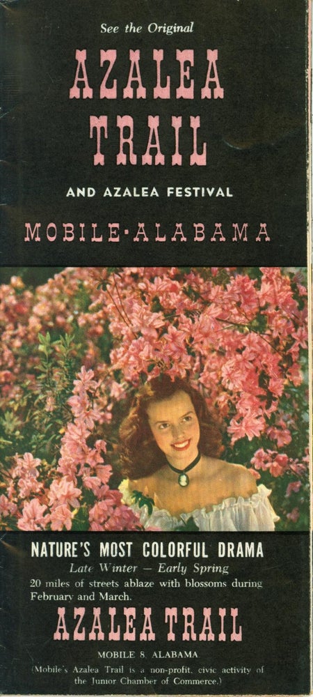 Item #174189 See the Original Azalea Trail and Azalea Festival, Mobile Alabama [cover title]. Inc Azalea Trail.