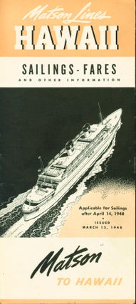 Item #174199 Matson Lines Hawaii Sailings - Fares and Other Information. April 14, 1948 [cover...