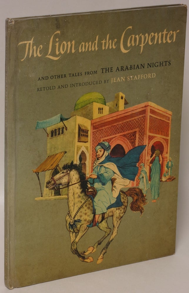 Item #176698 The Lion and the Carpenter and Other Tales from the Arabian Nights. Jean Stafford.