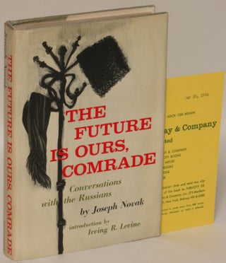 Item #177061 The Future is Ours, Comrade: Conversations with the Russians. Jerzy Kosinski, Joseph...