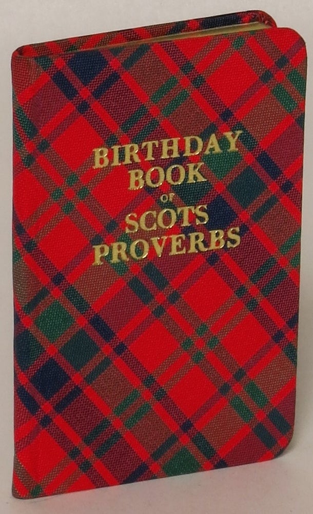 Item #177491 Birthday Book of Scots Proverbs with Explanatory Glossary of Scottish Words (Legible series). H. B. Langman.