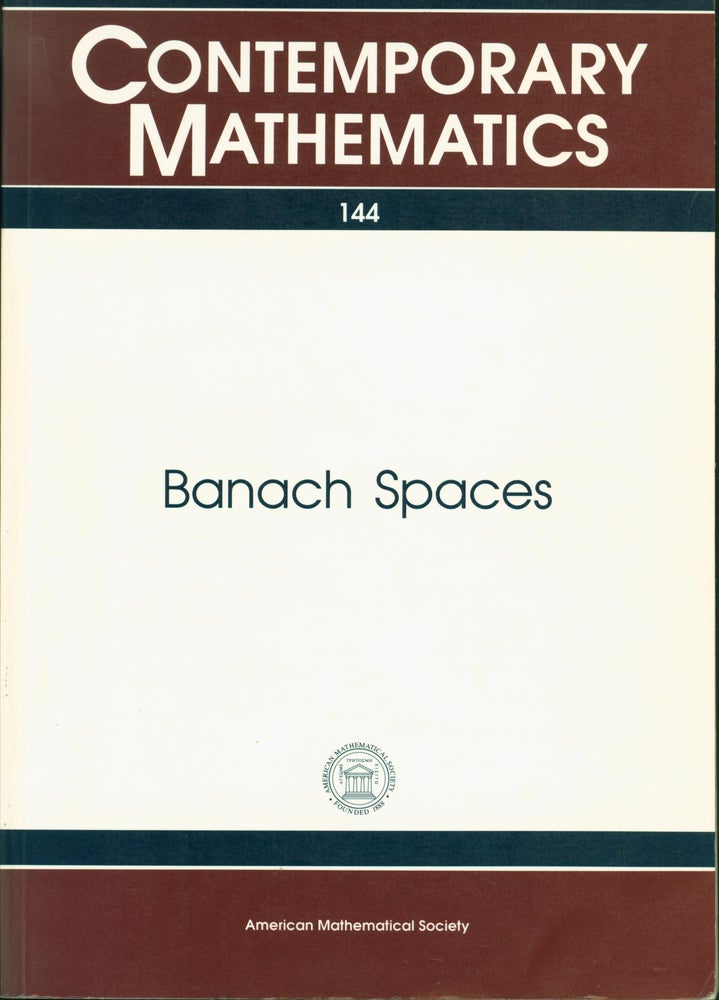 Item #17753 Banach Spaces: Proceedings of an International Workshop on Banach Space Theory, Held January 6-17, 1992 (Contemporary Mathematics). Bor-Luh Lin.