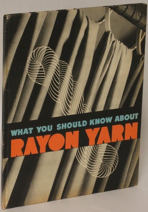 Item #177866 What You Should Know About Rayon Yarn. Rayon Division