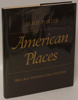 Item #178547 American Places. Wallace Stegner, Page Stegner