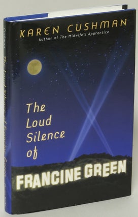 Item #182978 The Loud Silence of Francine Green. Karen Cushman