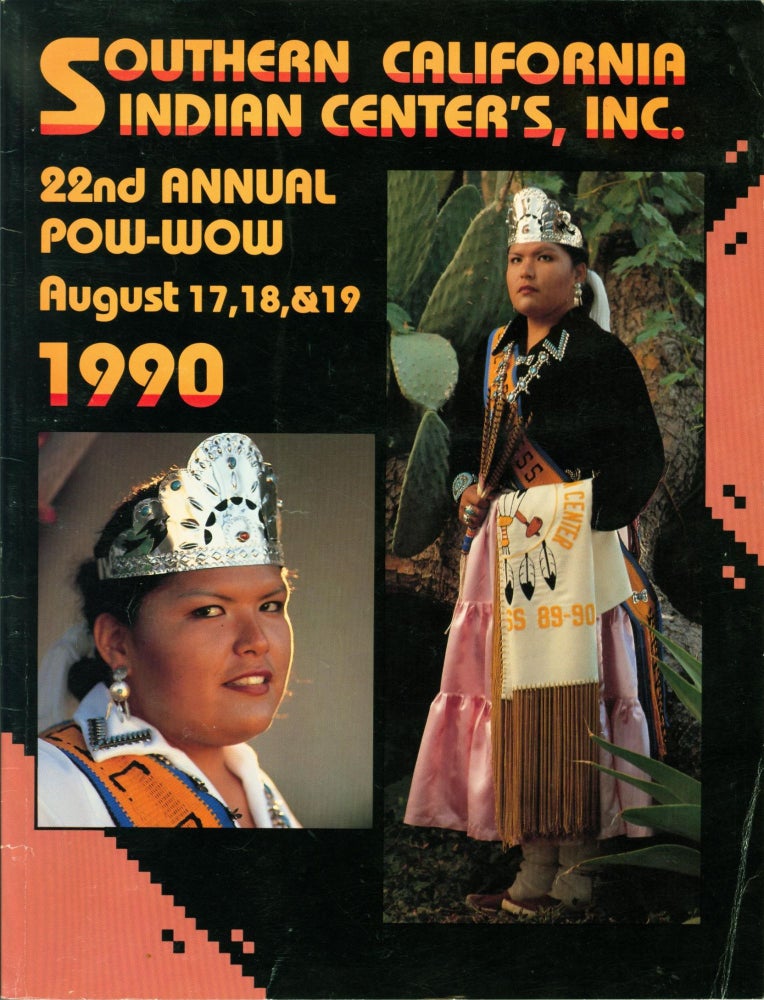 Item #183531 22nd Annual Pow-Wow: August 17, 18, & 19 1990 [Cover title] [Program]. Inc Southern California Indian Center.