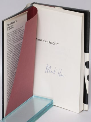 Short Work of It: Selected Writing