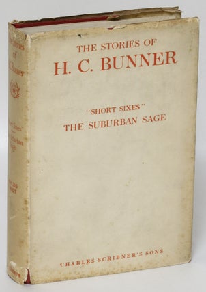Item #189777 The Stories of H. C. Bunner. Short Sixes: Stories to be Told While the Candle Burns...