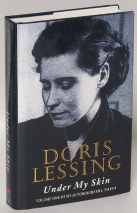 Item #190967 Under My Skin: Volume One of My Autobiography, to 1949. Doris Lessing