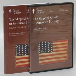 Item #191371 The Skeptic's Guide to American History (The Great Courses). Mark A. Stoler