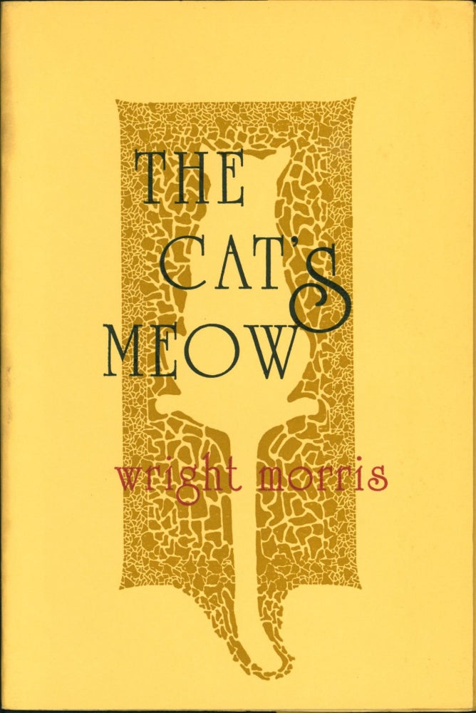 Item #191503 The Cat's Meow. Wright Morris.