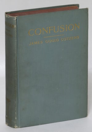 Item #193114 Confusion. James Gould Cozzens