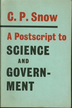 Item #193222 A Postscript to Science and Government. Snow. C. P., Charles Percy