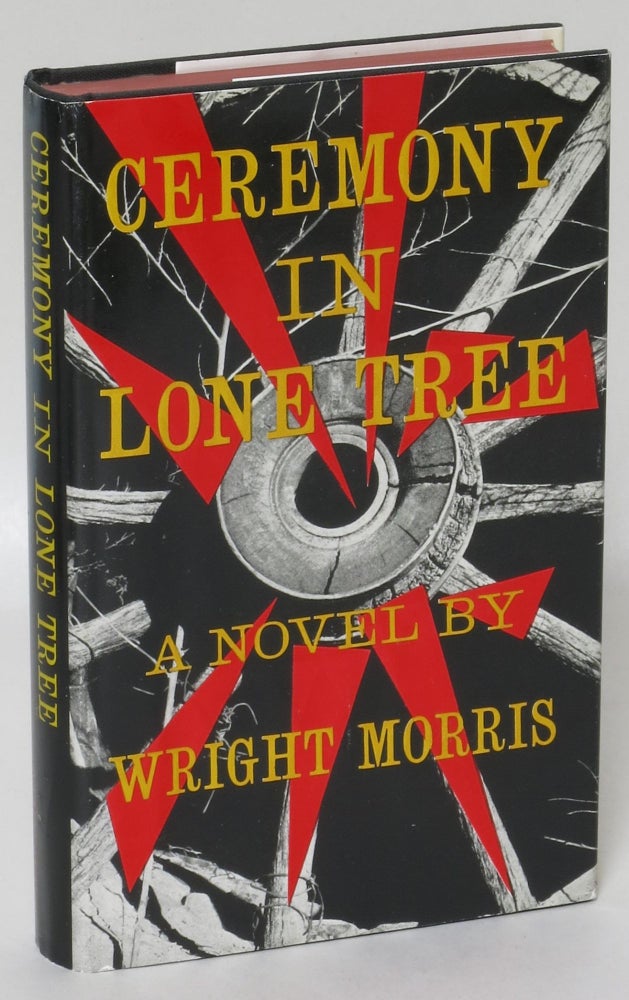 Item #194496 Ceremony in Lone Tree. Wright Morris.