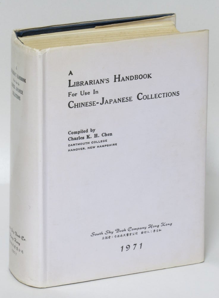 Item #195095 A Librarian's Handbook for Use in Chinese-Japanese Collections. Charles Chen, Chengzhi.