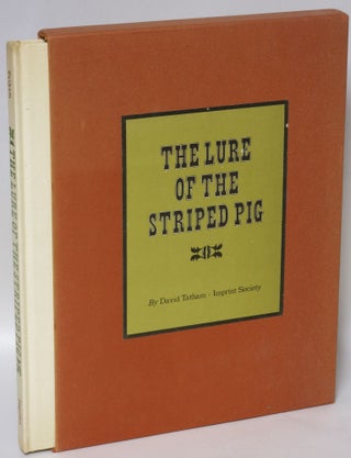 Item #200061 The Lure of the Striped Pig: The Illustration of Popular Music in America 1820 -...
