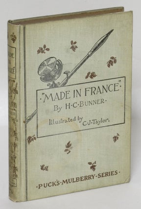 Item #200305 Made in France: French Tales Retold with a United States Twist. H. C. Bunner, Henry...
