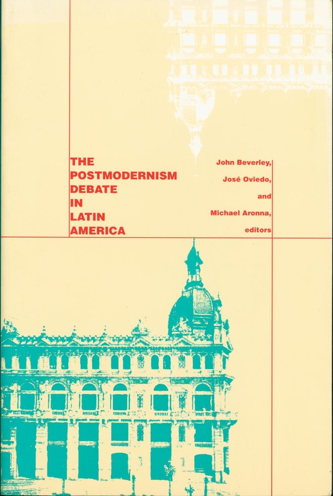 Item #200667 The Postmodernism Debate in Latin America. John Beverly, Michael Aronna, Jose Oviedo.