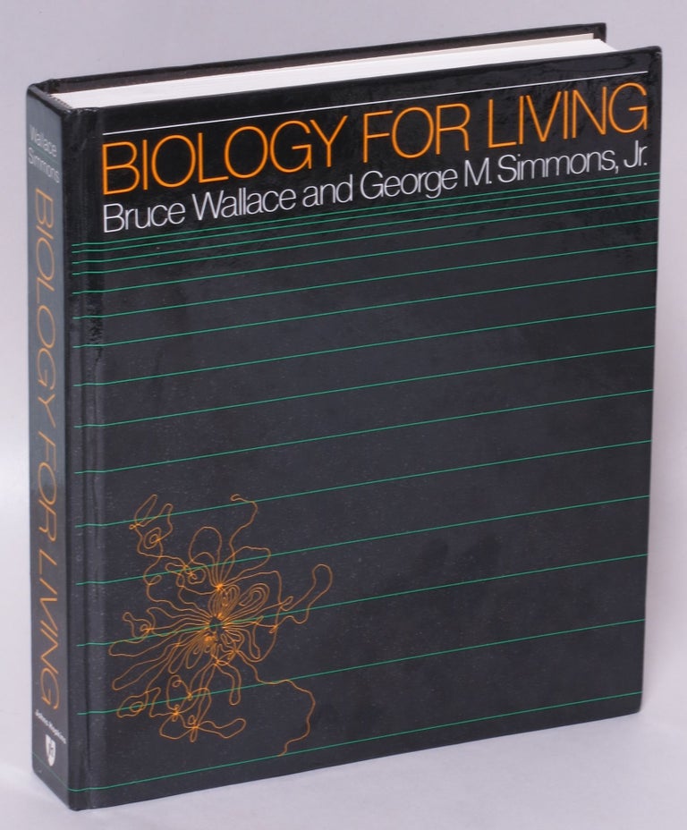 Item #200668 Biology for Living. Bruce Wallace, George M. Simmons.