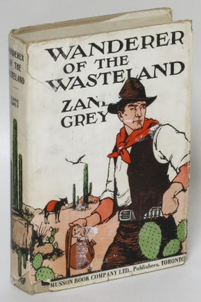 Item #205114 Wanderer of the Wasteland. Zane Grey