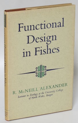 Item #205251 Functional Design in Fishes. R. McNeill Alexander