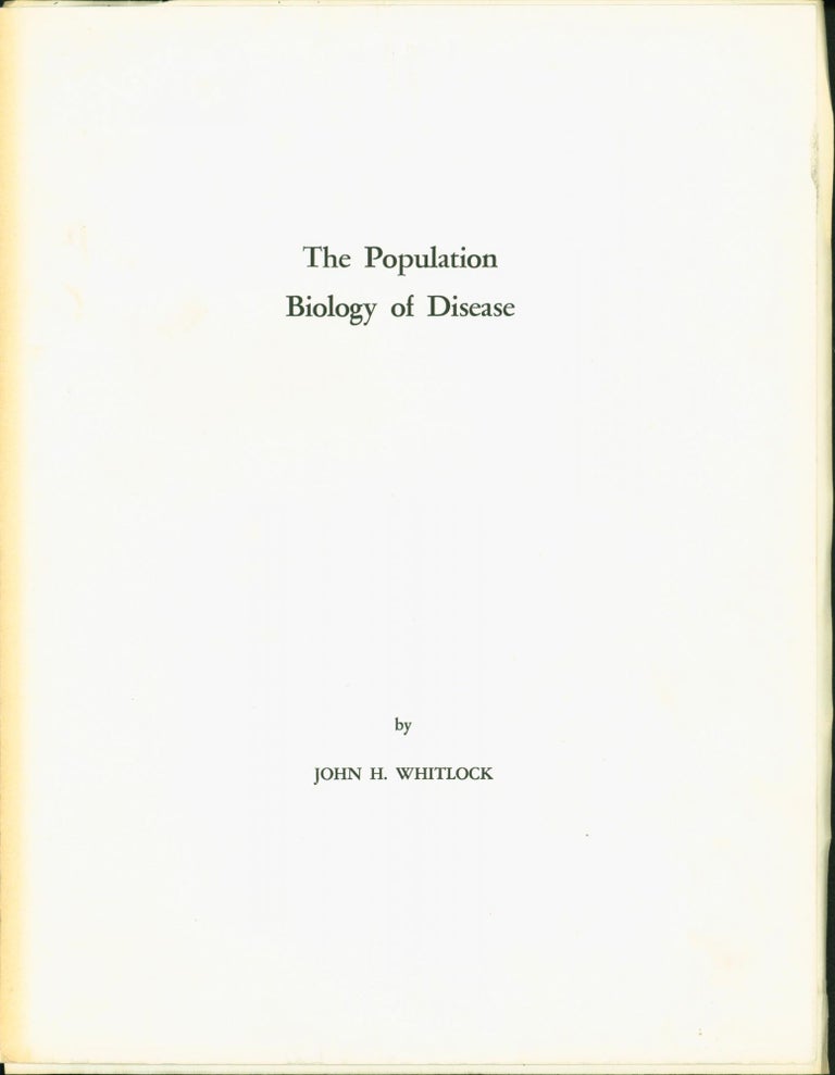 Item #205540 The Population Biology of Disease. John H. Whitlock.