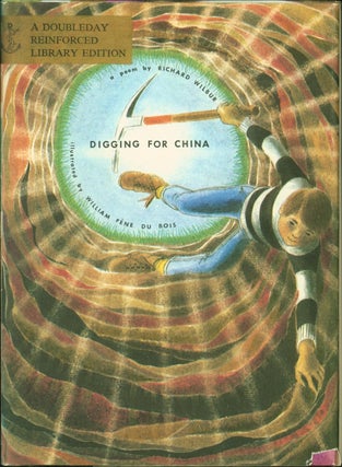 Item #206987 Digging for China: A Poem. Richard Wilbur