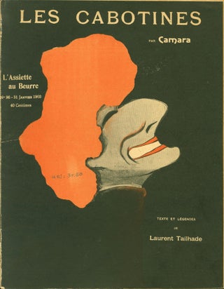 Item #207077 L'Assiette au Beurre No. 96: Les Cabotines (31 Janvier 1903). Laurent Tailhade