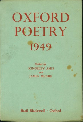 Item #207184 Oxford Poetry 1949. Kingsley Amis, James Michie