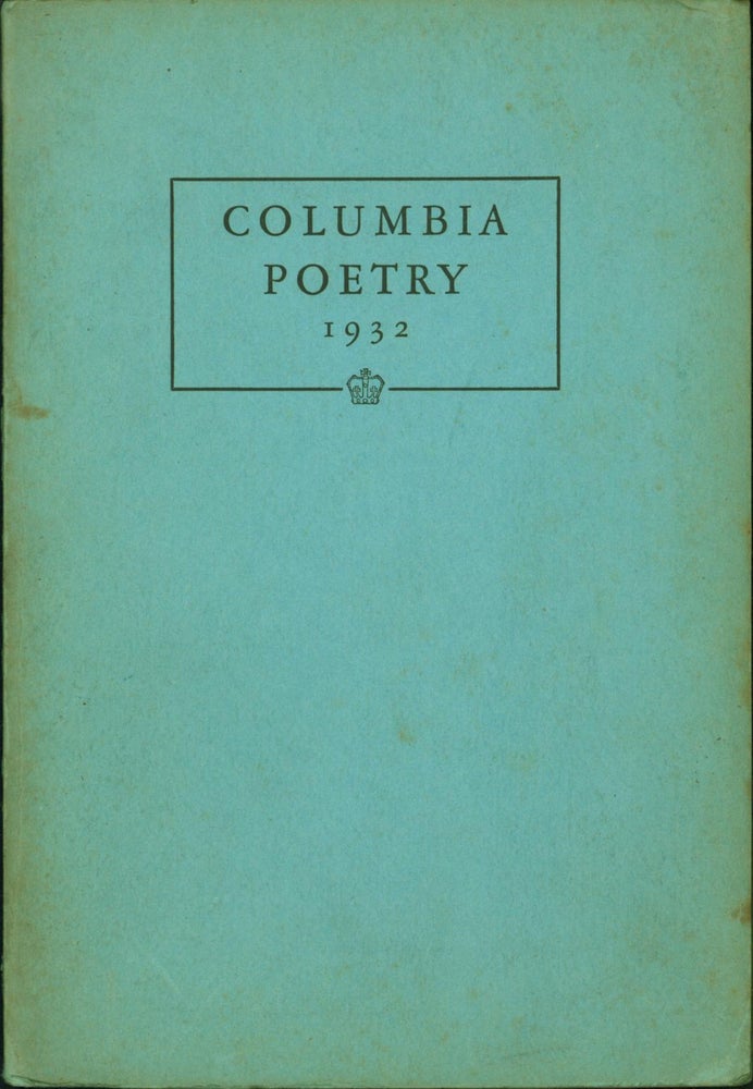 Item #207207 Columbia Poetry 1932. Joseph Auslander, introduction.