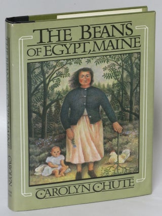 Item #209875 The Beans of Egypt, Maine. Carolyn Chute