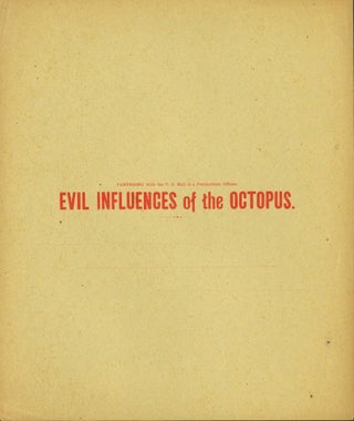 Item #209945 Evil Influences of the OCTOPUS. Adolph? Sutro