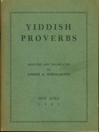 Item #210660 Yiddish Proverbs. Joseph A. Weingarten