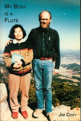 Item #211542 My Body Is a Flute. Jim Cody, James