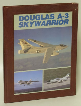 Item #212447 Douglas A-3 Skywarrior. Rene Francillon, Edward H. Heinemann