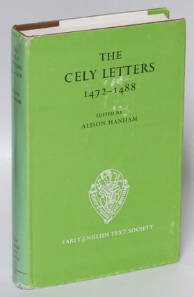 Item #212746 The Cely Letters 1472-1488. Alison Hanham