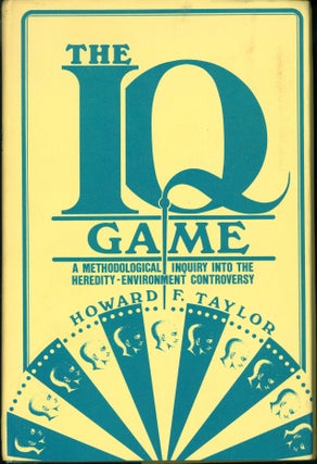 Item #215571 The IQ Game: A Methodological Inquiry into the Heredity-Environment Controversy....