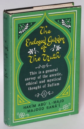 Item #215712 The First Book of the Hadiqatu L-Haqiqat: Or, the Enclosed Garden of the Truth of...