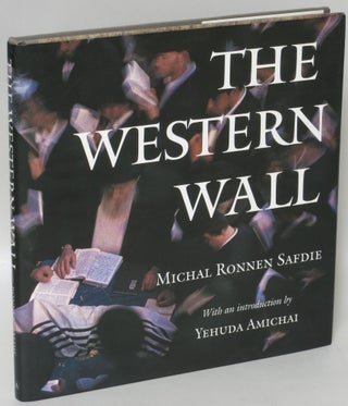 Item #218632 The Western Wall. Michael Ronnen Safdie