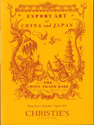 Item #219842 Export Art of China and Japan: The China Trade Sale (Christie's, April 7, 1997)....