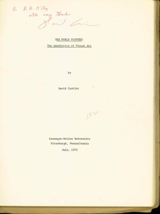 Item #219943 The World Painted: The Aesthetics of Visual Art. David Carrier