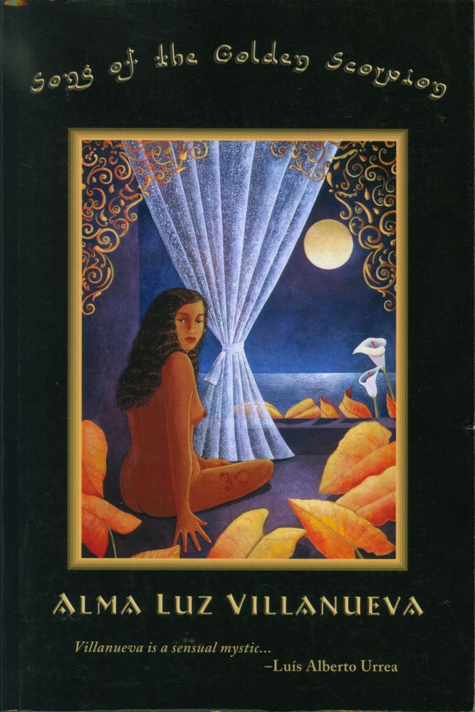 Item #220136 Song of the Golden Scorpion: A Novel. Alma Luz Villanueva.