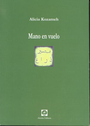 Item #220141 Mano en vuelo. Alicia Kozameh