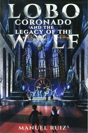 Item #220321 Lobo Coronado and the Legacy of the Wolf. Manuel Ruiz 3
