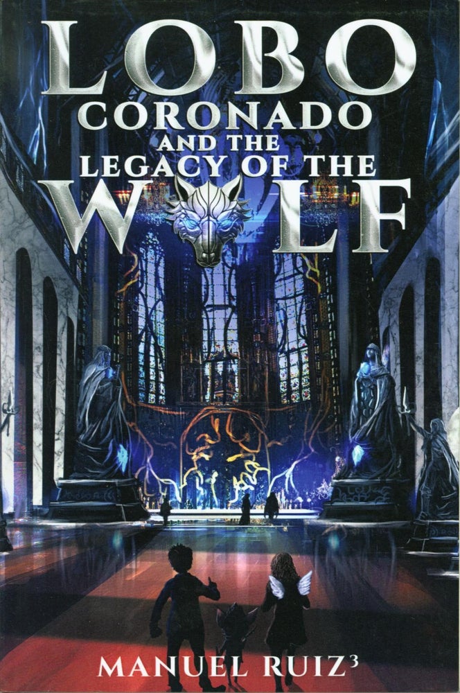 Item #220321 Lobo Coronado and the Legacy of the Wolf. Manuel Ruiz 3.
