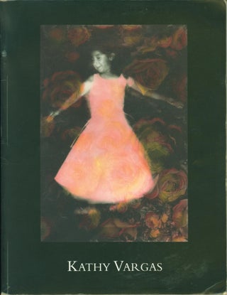 Item #220332 Kathy Vargas: Photographs, 1971-2000. Kathy Vargas, Lucy R. Lippard, Malin...